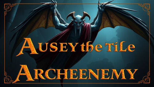 Archenemy in gold MTG font on dark theme.