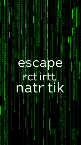 Escape the Matrix Text on Matrix-Style Background
